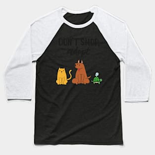 Don't Shop Adopt Dog Animal Baseball T-Shirt